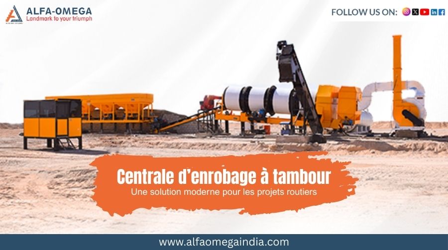 Centrale d’enrobage à tambour Alfa Omega pour projets routiers modernes.