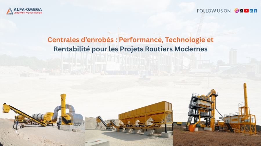 Centrales d’enrobés : Performance, Technologie et Rentabilité pour les Projets Routiers Modernes